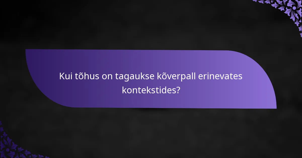 Kui tõhus on tagaukse kõverpall erinevates kontekstides?